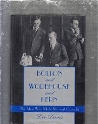 Bolton and Wodehouse and Kern: The Men Who Made Musical Comedy