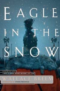 image of Eagle in the Snow : A Novel of General Maximus and Rome's Last Stand