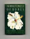 The Whiteness of Bones - 1st Edition/1st Printing