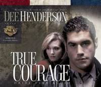 True Courage (Uncommon Heroes, Book 4) by Dee Henderson - 2004-02-08