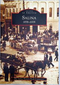 Salina, 1858-2008 (Images of America series) by The Salina History Book Committee