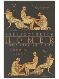 Rediscovering Homer: Inside the Origins of the Epic