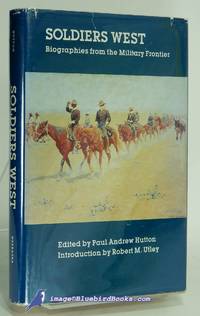 image of Soldiers West: Biographies from the Military Frontier