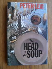 The Head in the Soup : a novel