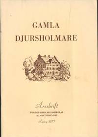 Gamla Djursholmare. Årsskrift för Djursholms…