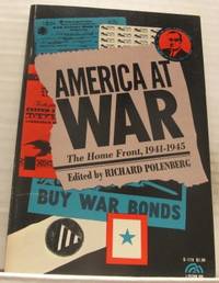 America at War. The Home Front, 1941-1945.