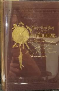 Our Wild Indians:Thirty-Three Years&#039; Personal Experience de Colonel Richard Irving Dodge - 1882