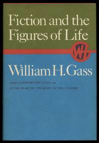 Fiction and the Figures of Life by GASS, William H - 1970