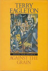 Against the Grain. Essays 1975-1985 by Eagleton, Terry - 1986