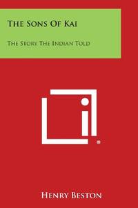 The Sons of Kai: The Story the Indian Told