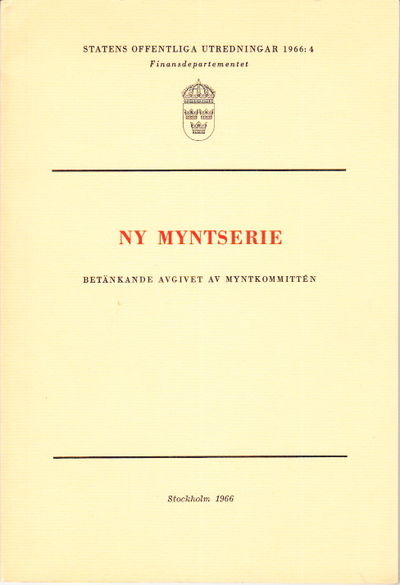 Ny myntserie. Betänkande avgivet av Myntkommittén.