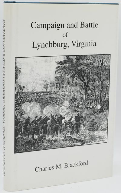 [CIVIL WAR] CAMPAIGN AND BATTLE OF LYNCHBURG, VIRGINIA