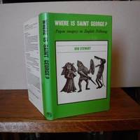 Where is Saint George? Pagan Imagery in English Folksong by Stewart, R. J - 1977