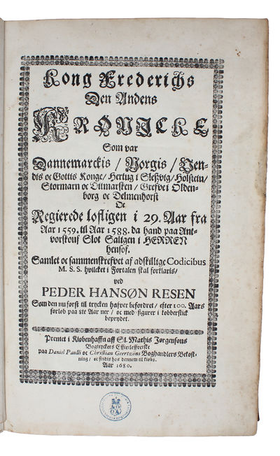 Kong Frederichs Den Andens Krønicke Som var Dannemarckis, Norgis, Vendis oc Gothis Konge, Hertug i Slesvig, Holstein, Stormarn oc Ditmarsken...Samlet oc Sammmenskrefvet af adskillige Codicibus M.S.S. hvilcket i Fortalen skal forklaris. (photo 2)
