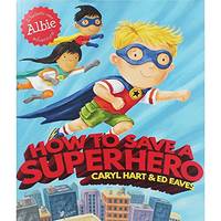 Caryl Hart How to Save a Superhero