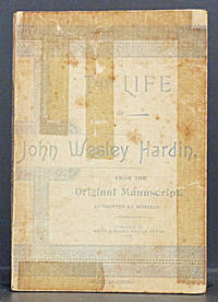 cover of The Life of John Wesley Hardin: From the Original Manuscript, As Written by Himself