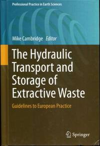 The Hydraulic Transport and Storage of  Extractive Waste: Guidelines to European Practice (Professional Practice in Earth Sciences)