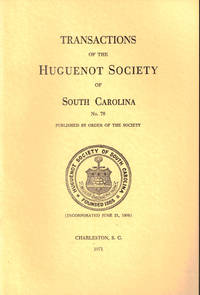 Transactions of the Huguenot Society of South Carolina Number 76