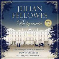 image of Julian Fellowes's Belgravia: A tale of secrets and scandal set in 1840s London from the creator of DOWNTON ABBEY