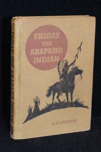 Friday; The Arapaho Indian by A.M. Anderson; Emmett A. Betts, Editor - 1952