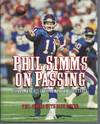 Phil Simms on Passing: Fundamentals of Throwing the Football (Signed First Edition)