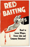 Red Baiting: Road to Lower Wages, Fewer Jobs and Company Unionism!