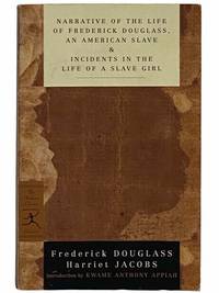 Narrative of the Life of Frederick Douglass, an American Slave & Incidents in the Life of a Slave Girl