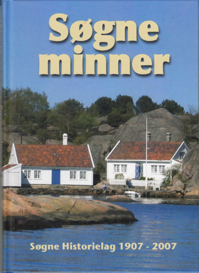 Søgneminner. Søgne Historielag 1907 - 2007.
