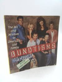 Bundyisms: The Wit and Wisdom of America's Last Family