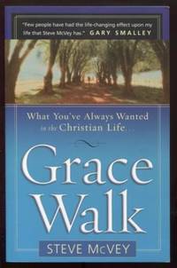 Grace Walk: What you've always wanted in Christian Life...