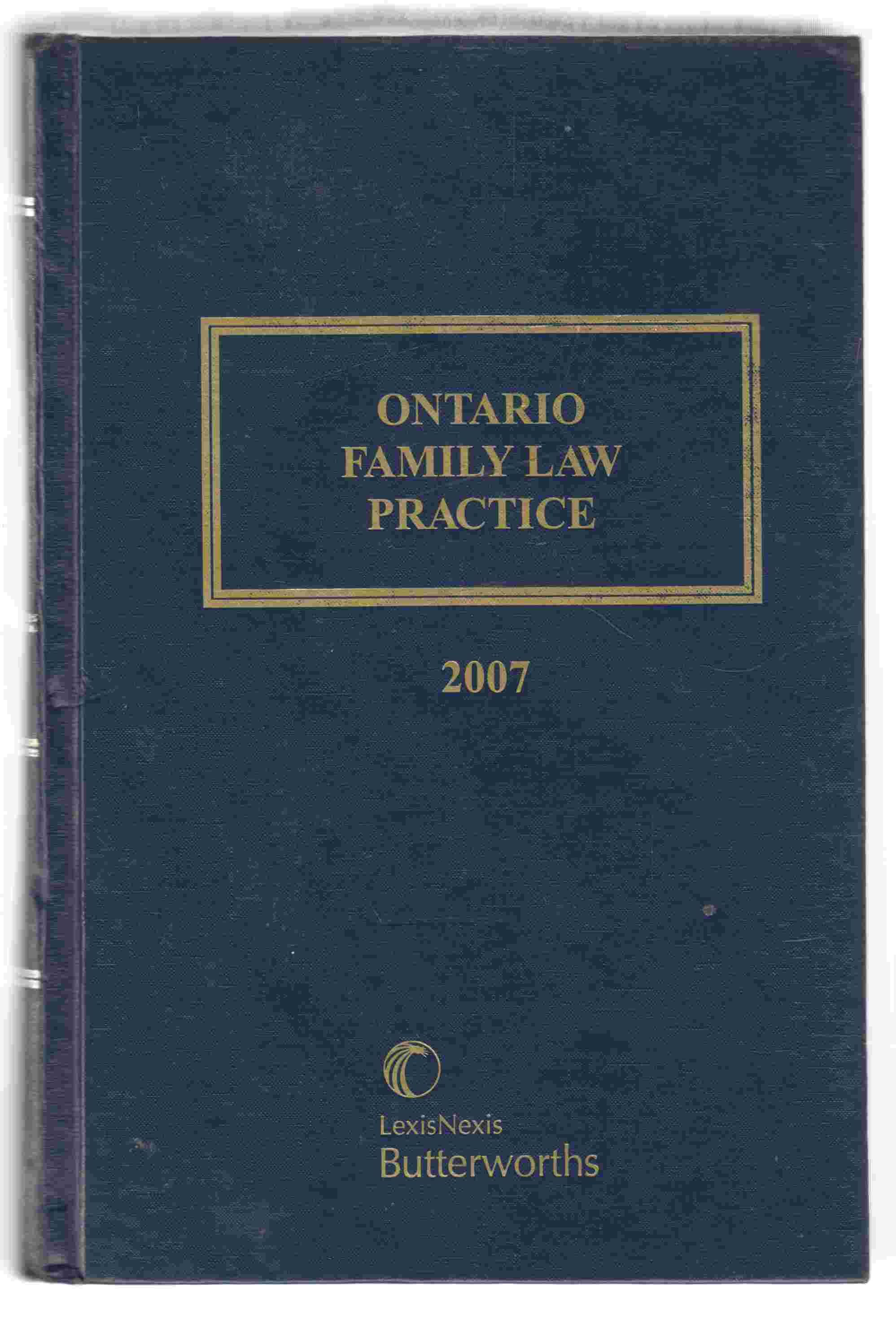 Ontario Family Law Practice 2007 by Andrew Esther L. & James
