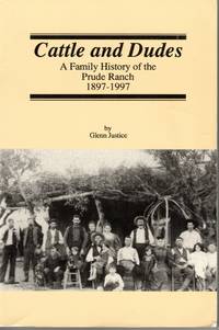 image of Cattle And Dudes A Family History of the Prude Ranch 1897-1997