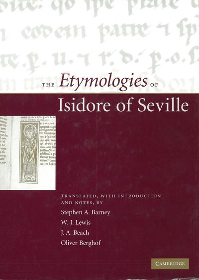 The Etymologies of Isodore of Seville.