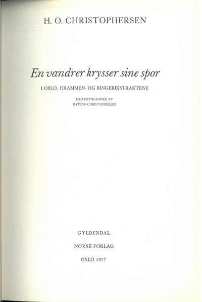 En vandrer krysser sine spor. I Oslo, Drammen- og…