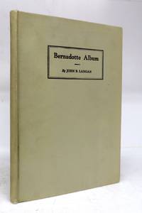 image of Bernadotte Album: Founded on the Memoirs of Marie Tascher and Desiree Clary in "Queens and Thrones"