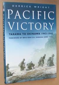 Pacific Victory: Tarawa to Okinawa 1943-1945