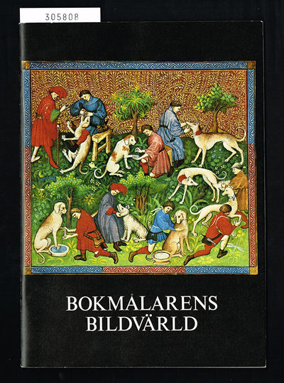 Bokmålarens bildvärld. Handskriftsbilder under…