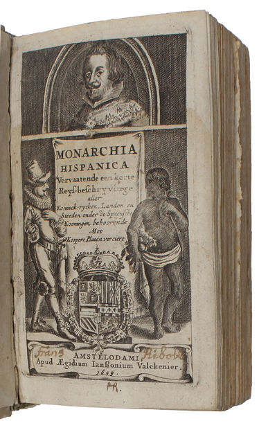 Monarchia Hispanica ofte een reys-beschryvinge, aller koninckrijken, vorstendommen, landen ende Steden, door de gantsche werelt verspreyt, - [RARE FIRST DUTCH TRANSLATION - INCLUDING THE ADDITION ON THE SPANISH POSSESSIONS IN AMERICA] (photo 2)