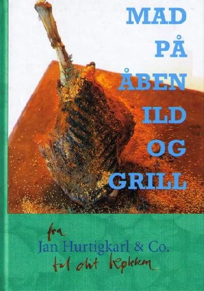 Mad på åben ild og grill. De gode måltider og nye…