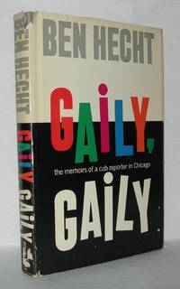 GAILY, GAILY by Hecht, Ben - 1963