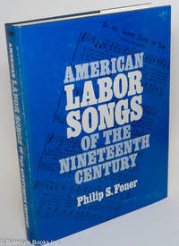 cover of American labor songs of the nineteenth century