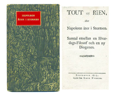 Tout ou rien, eller Napoleon åter i stormen.…