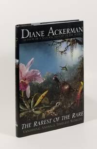 The Rarest of the Rare by Ackerman, Diane - 1995