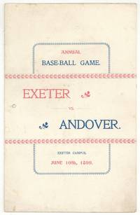 [Program and Scorecard]: Annual Base-Ball Game. Exeter vs. Andover. Exeter Campus, June 10th, 1899