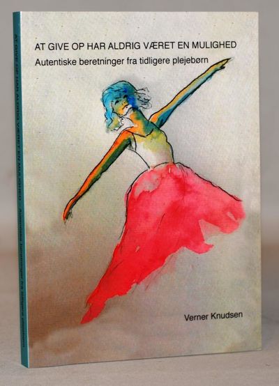 At give op har aldrig været en mulighed -…