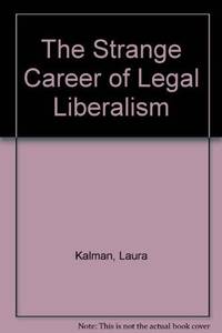 The Strange Career of Legal Liberalism