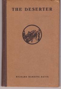 THE DESERTER, with an intro. by John T. McCutcheon by DAVIS, Richard Harding - 1917