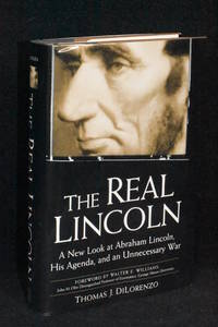 image of The Real Lincoln: A New Look at Abraham Lincoln, His Agenda, and an Unnecessary War