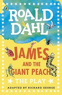 James and the Giant Peach: The Play