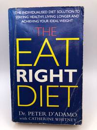 The Eat Right Diet: A Simple Guide to Eating Right